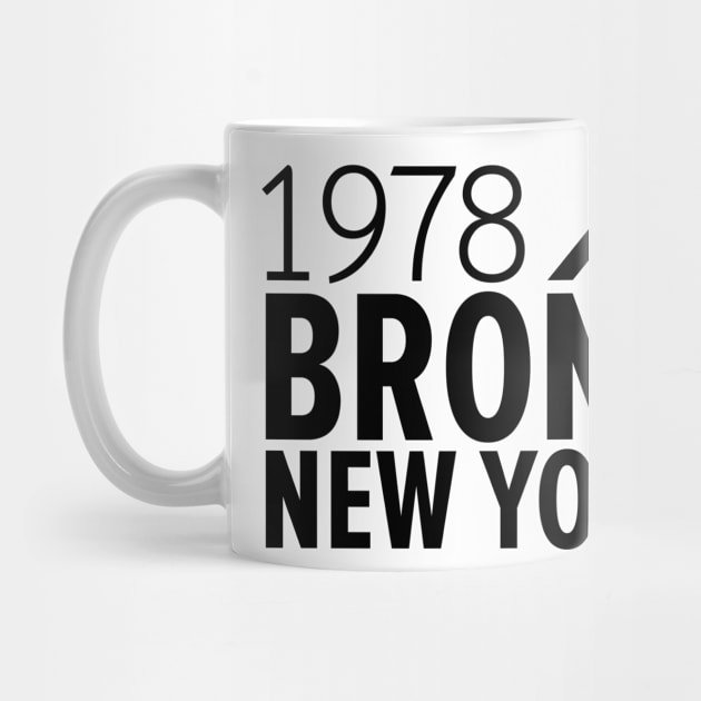 Bronx NY Birth Year Collection - Represent Your Roots 1978 in Style by Boogosh